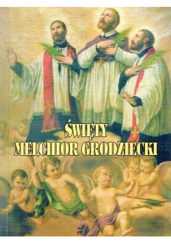 Święty Melchior Grodziecki