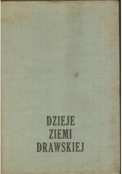 Dzieje  Ziemi Drawskiej