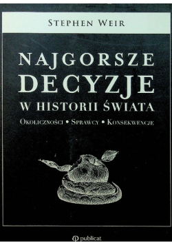 Najgorsze decyzje w historii świata