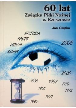 60 lat związku piłki nożnej w Rzeszowie
