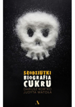 Słodziutki Biografia cukru