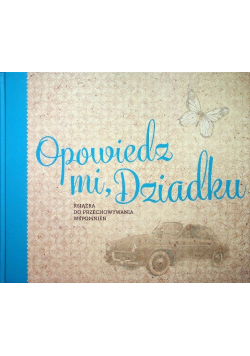 Opowiedz mi dziadku