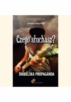 Czego słuchasz Diabelska Propaganda