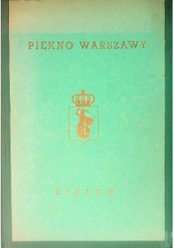 Piękno Warszawy  Tom II Zieleń 1936 r.