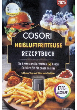 Cosori Heissluftfritteuse Rezeptbuch