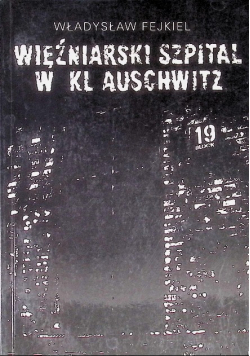 Więźniarski szpital w kl auschitwz