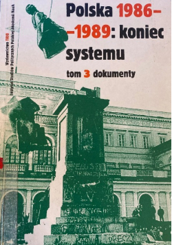 Polska 1986-1989 koniec systemu Tom III