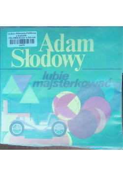 Lubię majsterkować