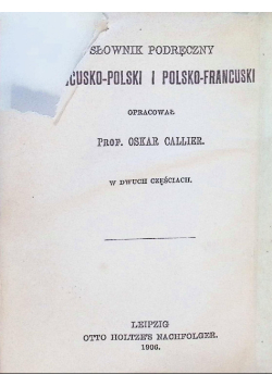 Słownik podręczny francusko polski 1906 r.