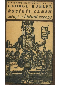 Kształt czasu Uwagi o historii rzeczy