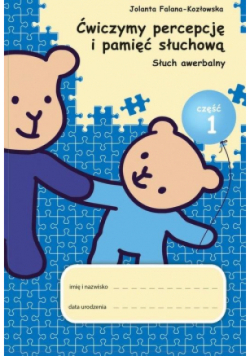 Ćwiczymy percepcję i pamięć. Słuch awerbalny