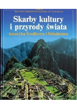 Skarby kultury i przyrody świata Ameryka Środkowa i Południowa