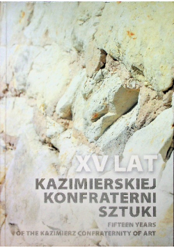 XV lat Kazimierskiej konfraterni sztuki