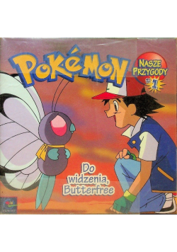 Pokemon Do widzenia Butterfree