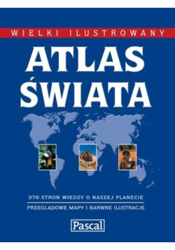 Wielki ilustrowany atlas świata