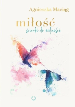 Miłość Ścieżki do wolności