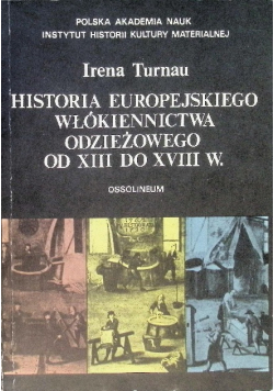 Historia europejskiego włókiennictwa odzieżowego od XIII do XVIII w