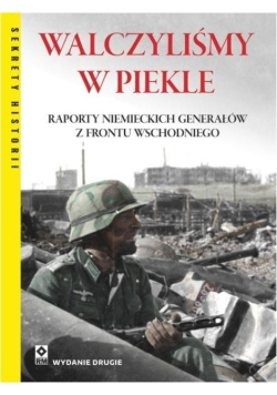 Walczyliśmy w piekle Raporty niemieckich