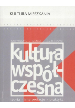 Kultura Współczesna Nr 4/16 Kultura mieszkania