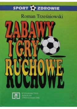 Zabawy i gry ruchowe