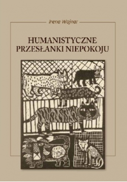 Humanistyczne przesłanki niepokoju