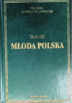 Historia Literatury Polskiej Młoda Polska Tom VII Część 1