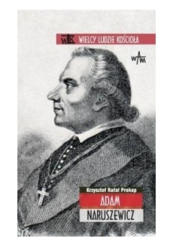 Adam Naruszewicz. Wielcy ludzie Kościoła