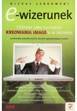 E-wizerunek Internet jako narzędzie kreowania image'u w biznesie