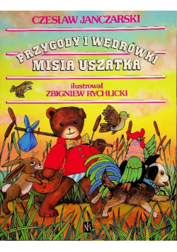 Przygody i wędrówki misia uszatka