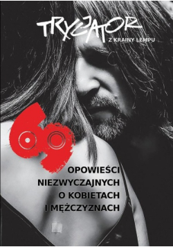 69 opowieści niezwyczajnych o kobietach i mężczyznach