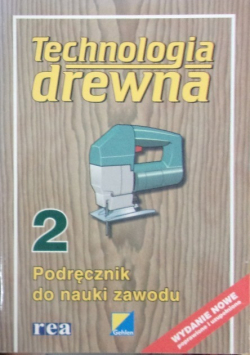 Technologia drewna Tom 2