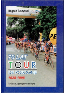 70 lat tour de Pologne 1928 - 1998