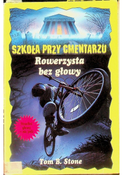 Szkoła przy cmentarzu Rowerzysta bez głowy