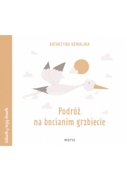 Podróż na bocianim grzbiecie
