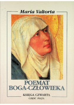 Poemat Boga człowieka Księga czwarta Część V