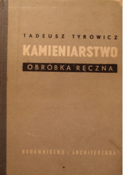 Kamieniarstwo Obróbka Ręczna