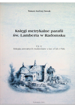 Księgi metrykalne parafii świętego Lamberta w Radomsku Część I