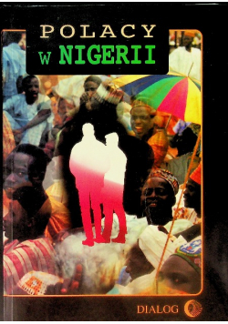 Polacy w Nigerii  Tom II