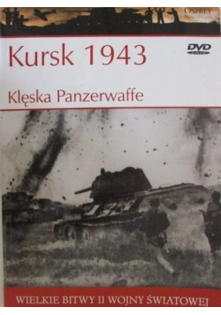 Wielkie bitwy II wojny światowej Kursk 1943 Klęska Panzerwaffe