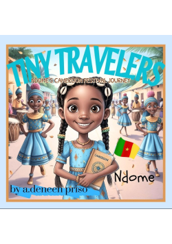 Tiny Travelers: Ndome's Cameroon Festival Journey