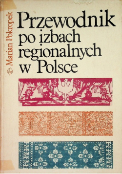 Przewodnik Po Izbach Regionalnych W Polsce