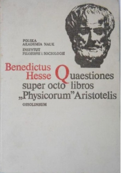 Benedictus Hesse Quaestiones super octo libros Physicorum Aristotelis