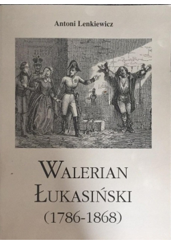Walerian Łukasiński 1786-1868