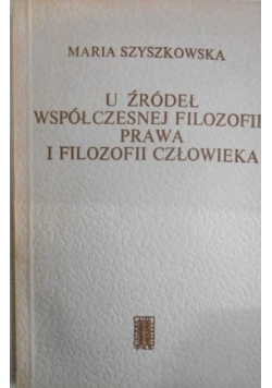 U źródeł współczesnej filozofii prawa i filozofii człowieka