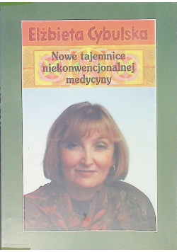 Nowe tajemnice niekonwencjonalnej medycyny