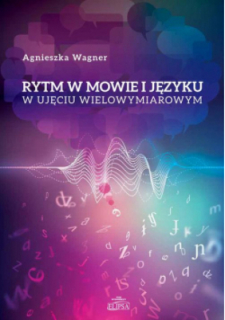 Rytm w mowie i języku w ujęciu wielowymiarowym