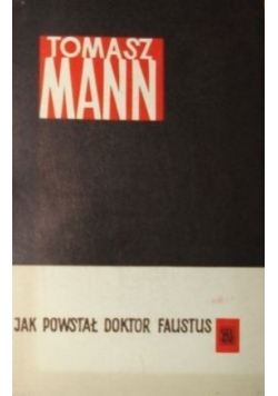 Jak powstał Doktor Faustus.