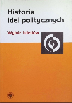 Historia idei politycznych. Wybór tekstów