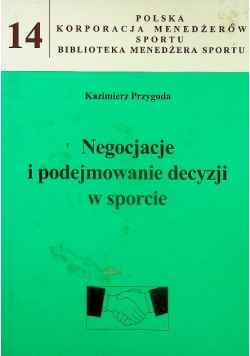 Negocjacje i podejmowanie decyzji w sporcie