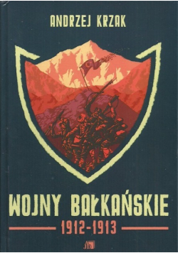 Wojny bałkańskie 1912 - 1913